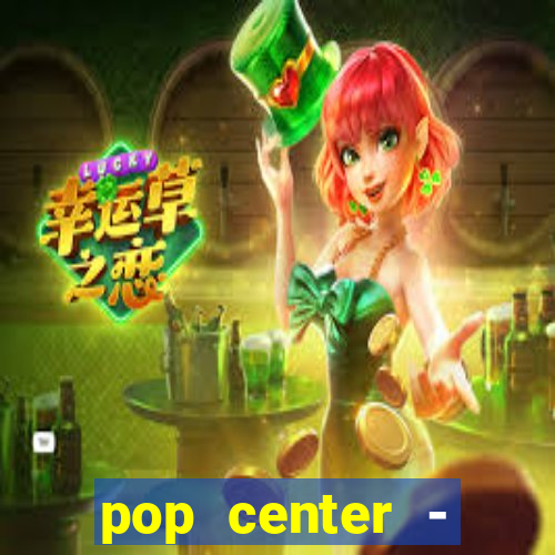 pop center - centro popular de compras