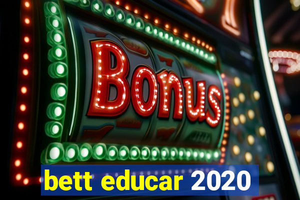 bett educar 2020