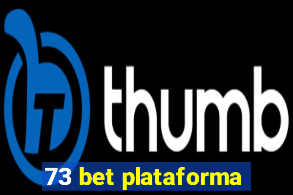 73 bet plataforma