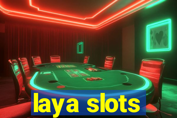 laya slots