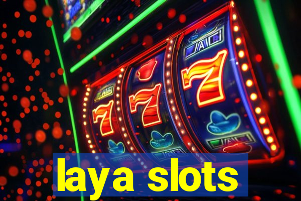 laya slots