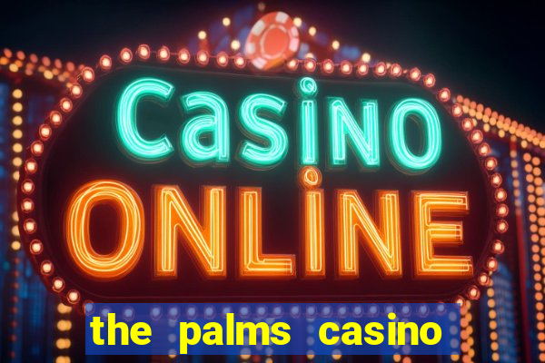 the palms casino las vegas hotel