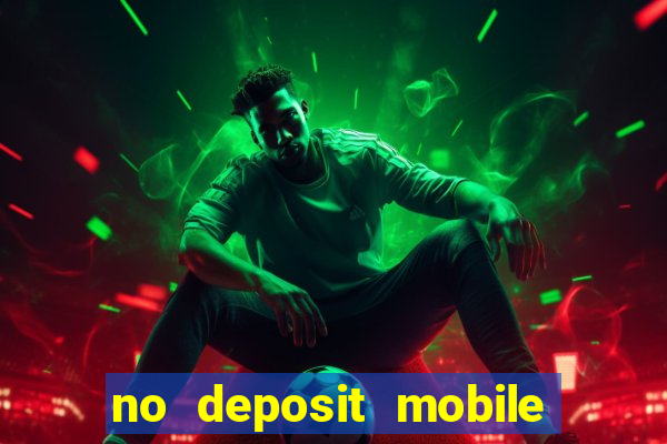 no deposit mobile casino bonus uk