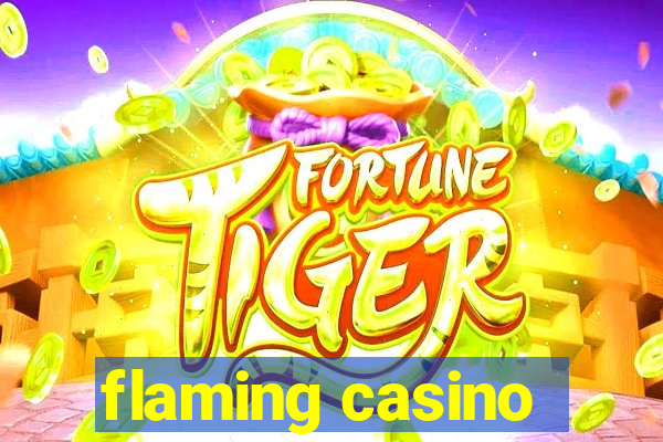 flaming casino