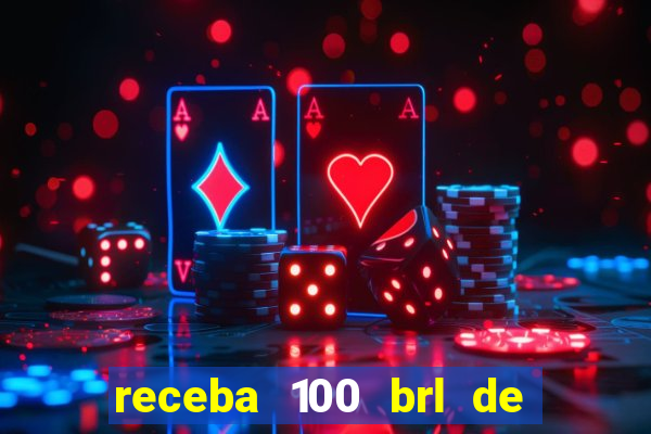 receba 100 brl de gra?a pix saque rápido