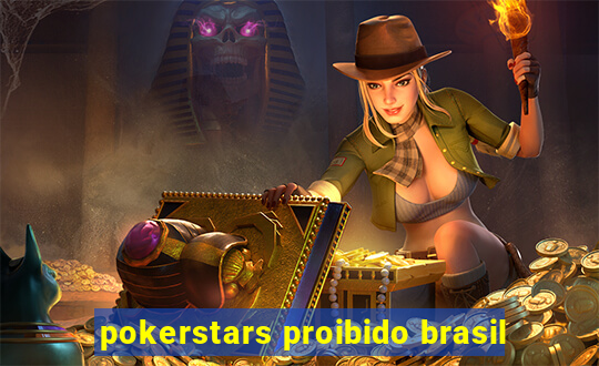 pokerstars proibido brasil