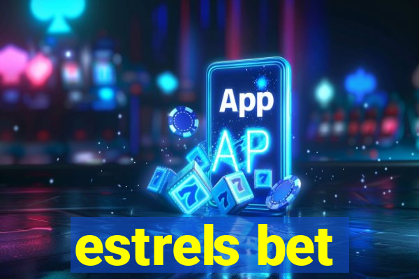 estrels bet