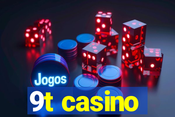 9t casino