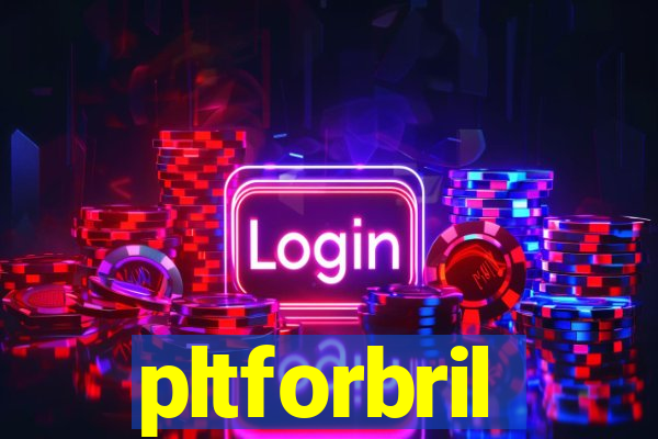 pltforbril