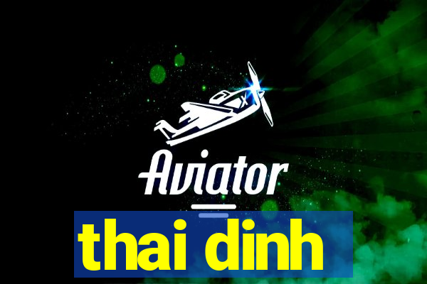 thai dinh