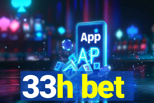 33h bet