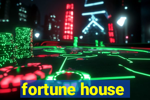 fortune house