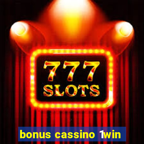 bonus cassino 1win