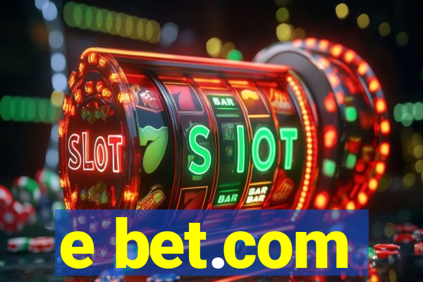 e bet.com