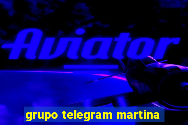 grupo telegram martina