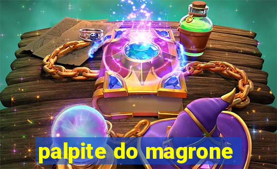 palpite do magrone