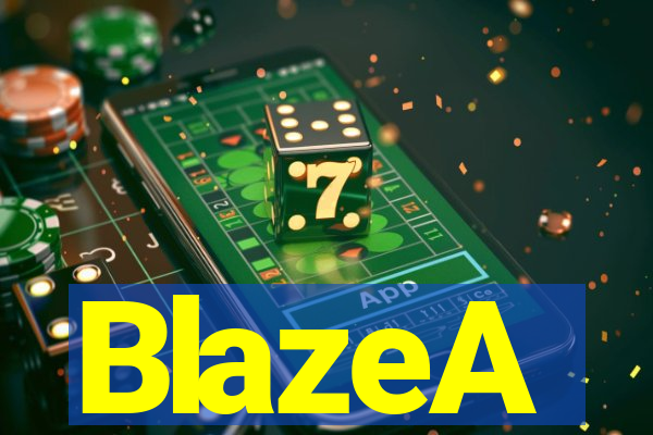 BlazeA