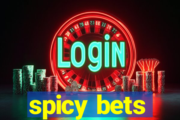 spicy bets