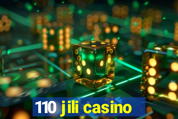 110 jili casino