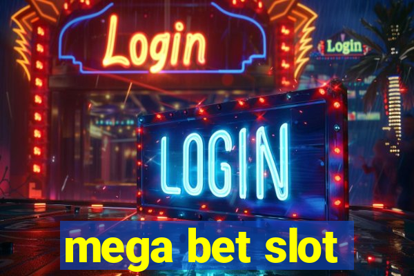 mega bet slot