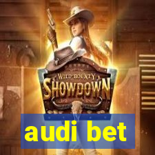 audi bet