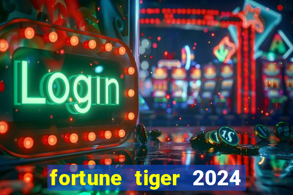 fortune tiger 2024 paga mesmo