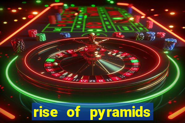 rise of pyramids slot demo