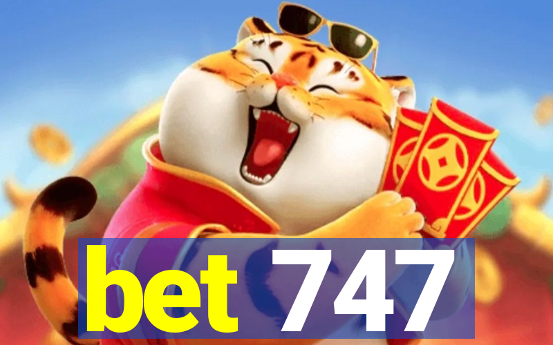 bet 747