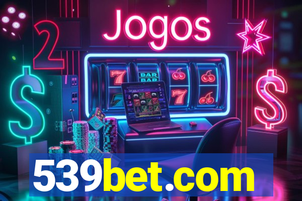 539bet.com