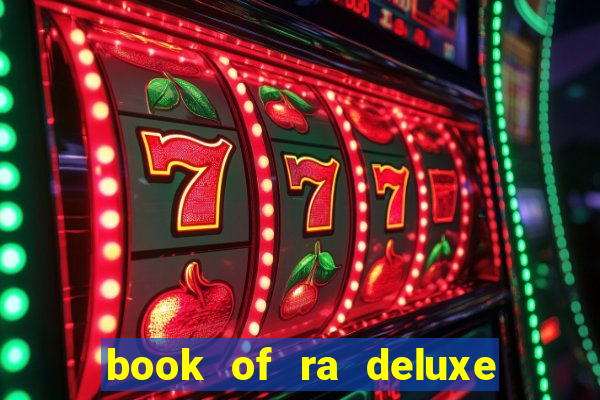 book of ra deluxe slot machine