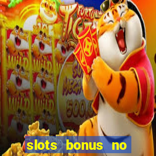 slots bonus no cadastro sem deposito