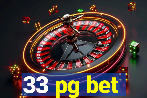 33 pg bet