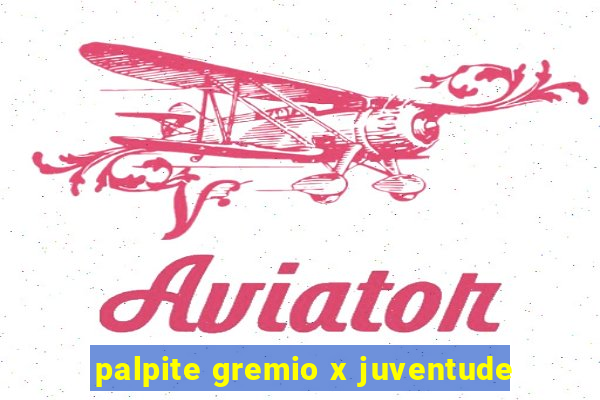 palpite gremio x juventude