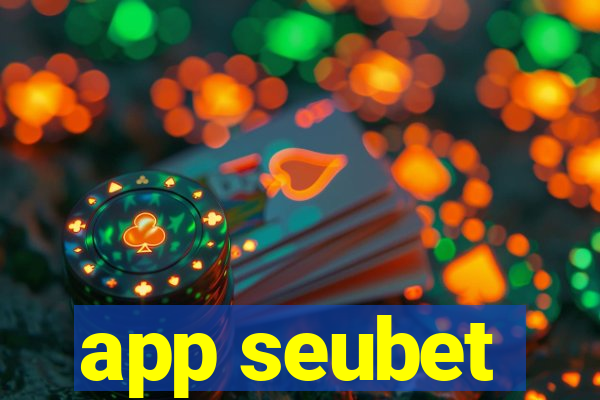 app seubet