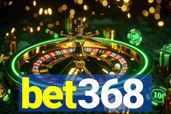 bet368