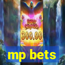 mp bets