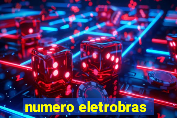 numero eletrobras