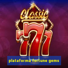 plataforma fortune gems