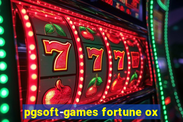 pgsoft-games fortune ox