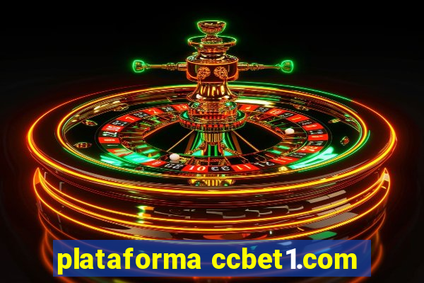 plataforma ccbet1.com