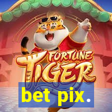 bet pix.