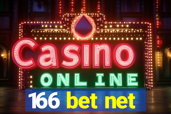 166 bet net