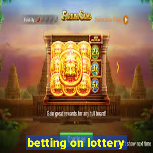 betting on lottery