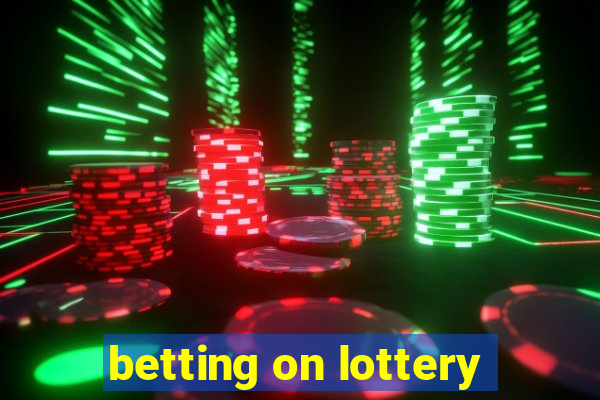 betting on lottery