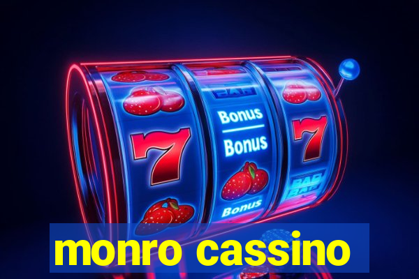 monro cassino