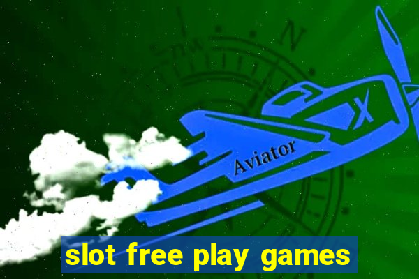 slot free play games