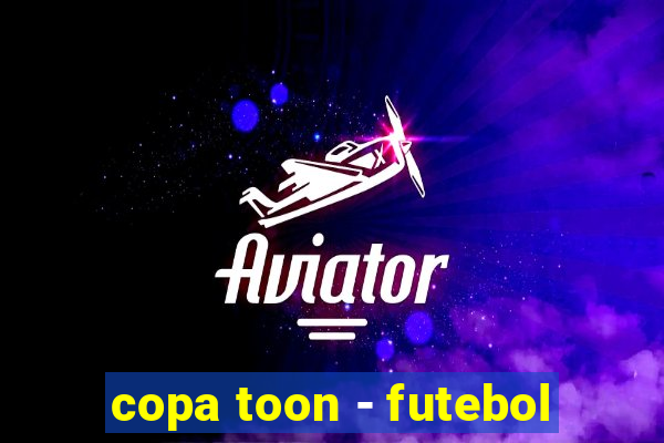 copa toon - futebol