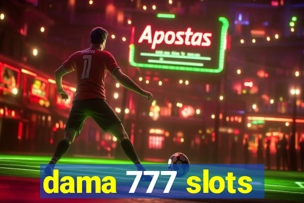 dama 777 slots