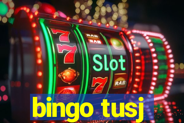 bingo tusj