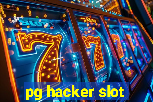 pg hacker slot